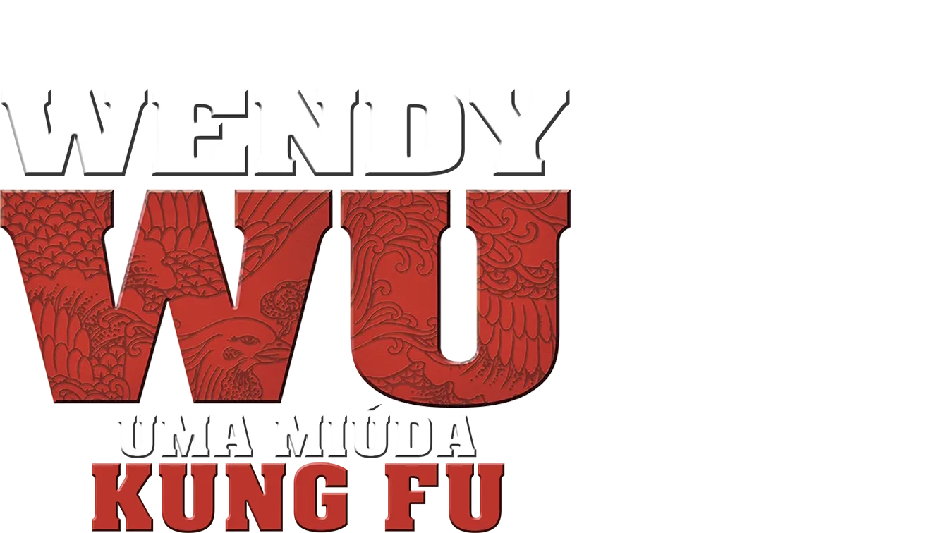 Wendy Wu: Uma Miúda Kung Fu