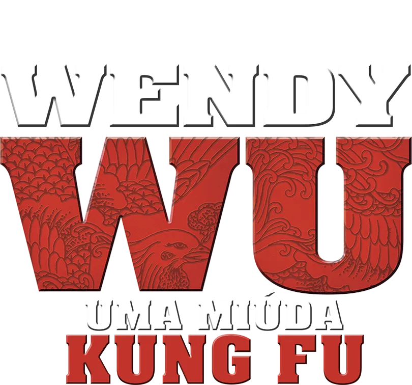 Wendy Wu: Uma Miúda Kung Fu