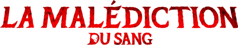 La malédiction du sang
