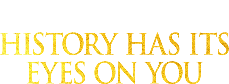 Hamilton: History Has Its Eyes on You