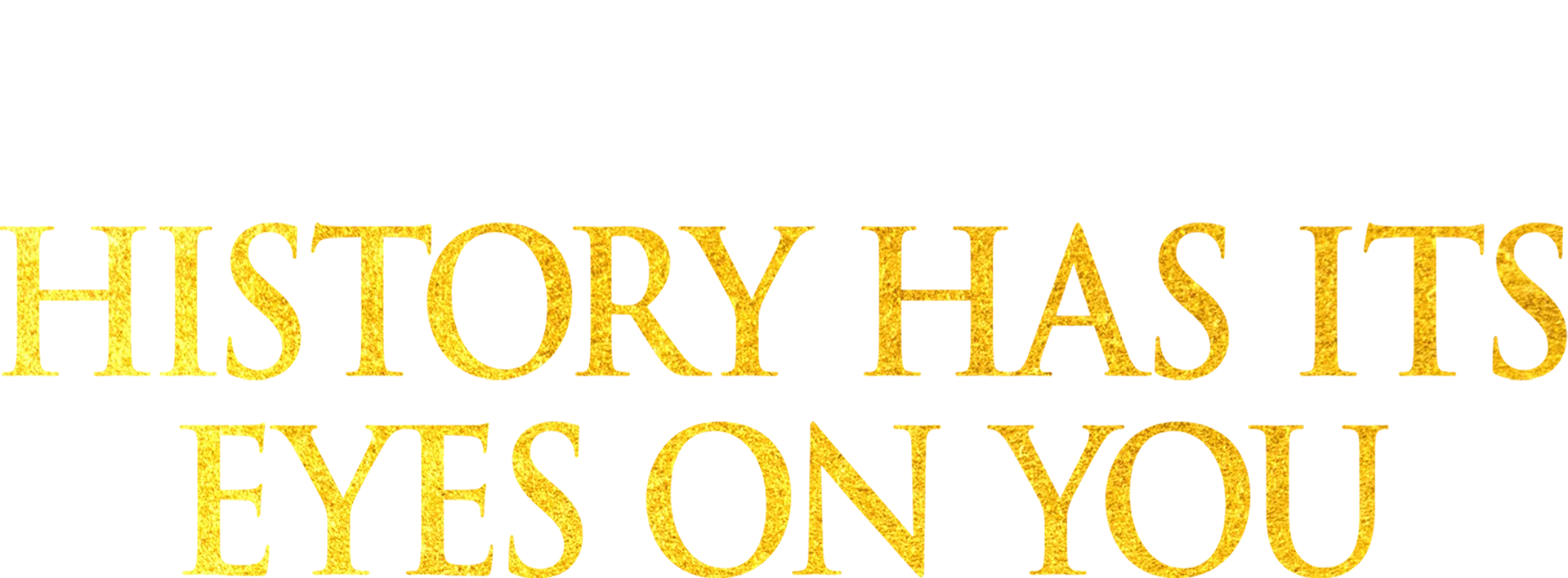 Hamilton: History Has Its Eyes on You