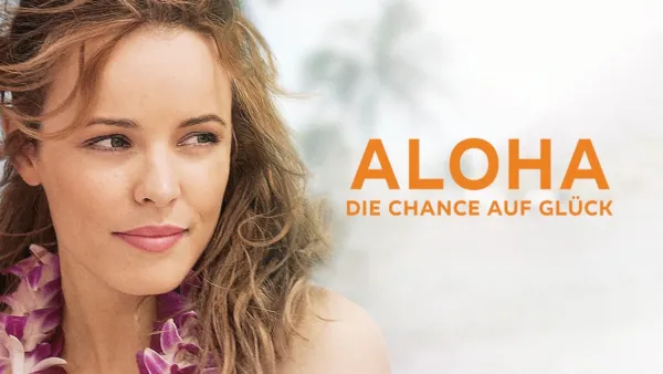 thumbnail - Aloha – Die Chance auf Glück