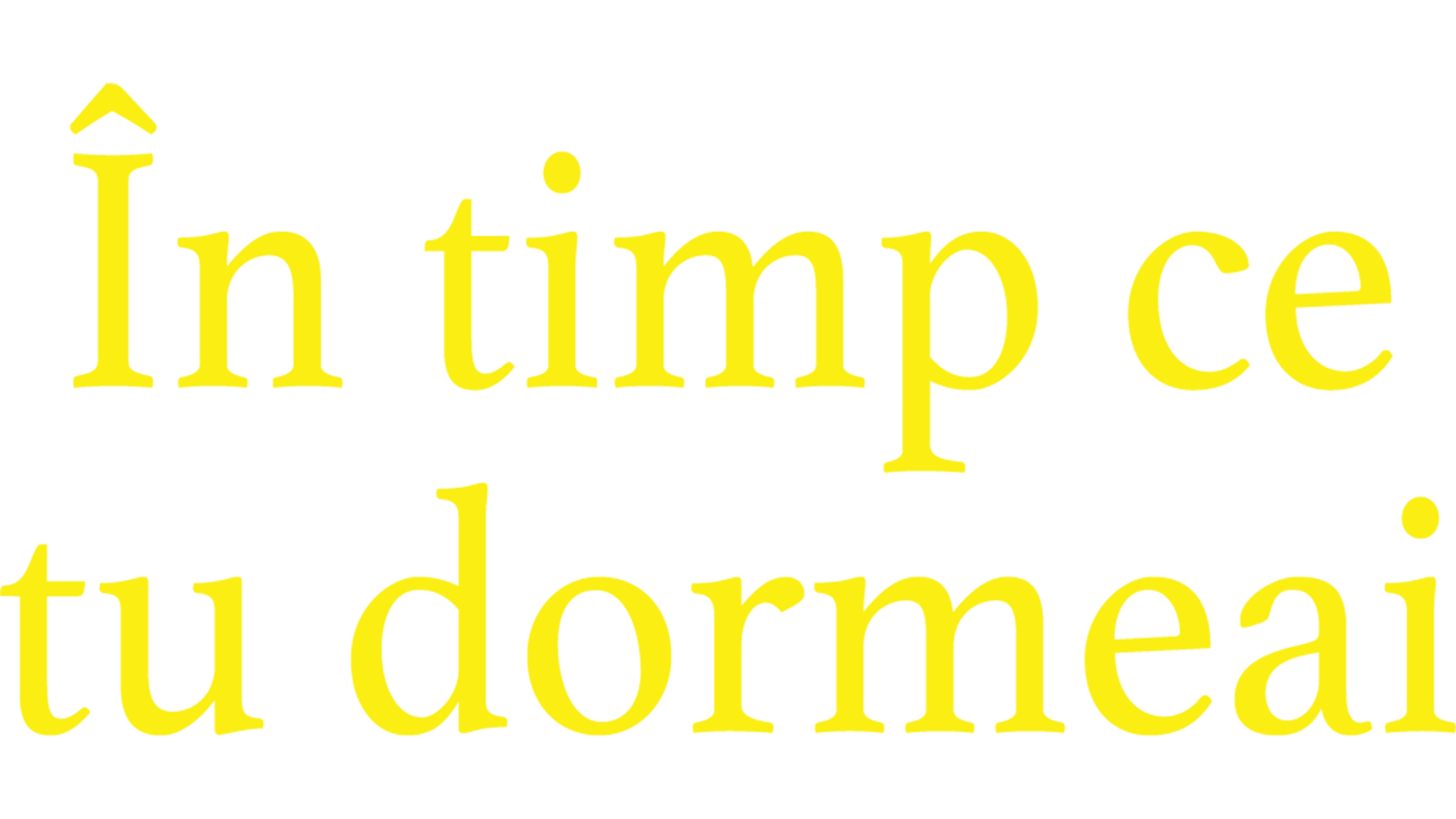 În timp ce tu dormeai