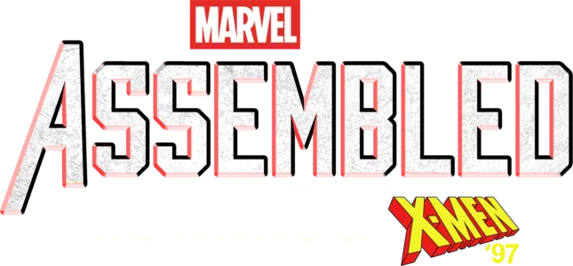 Assembled: The Making of X-Men '97