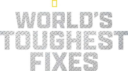 WORLD'S TOUGHEST FIXES