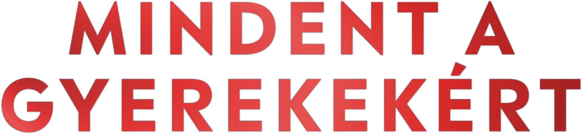 Mindent a gyerekekért