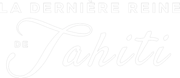 La dernière reine de Tahiti