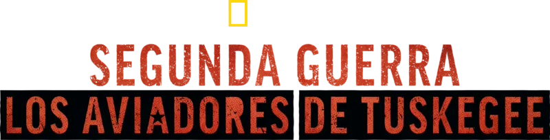 Segunda Guerra: Los aviadores de Tuskegee