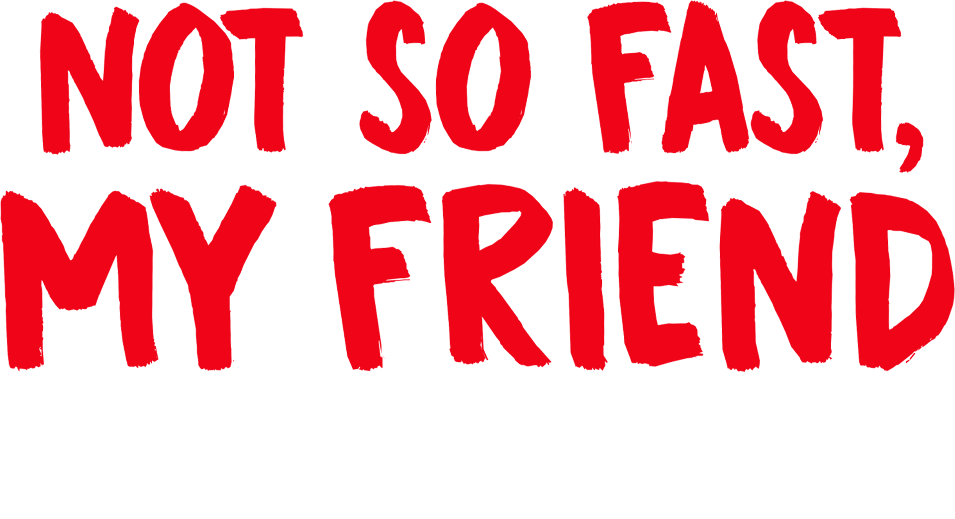 Not So Fast, My Friend: A Lee Corso Special