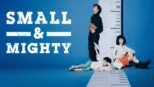 thumbnail - Small & Mighty