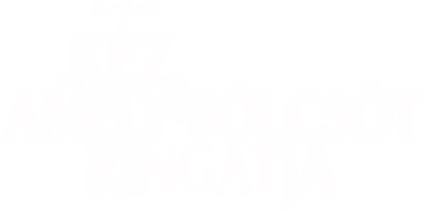 A kéz, amely a bölcsőt ringatja
