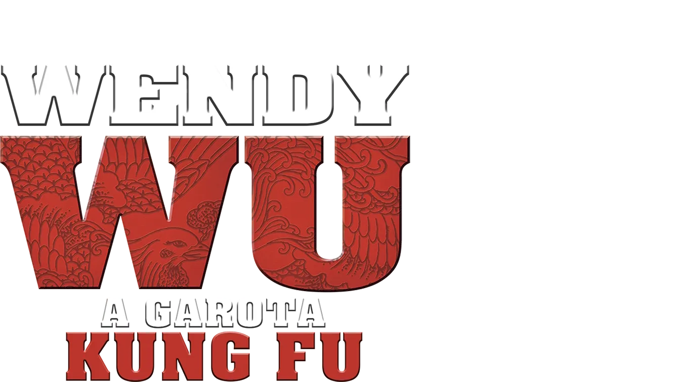 Wendy Wu: A Garota Kung Fu