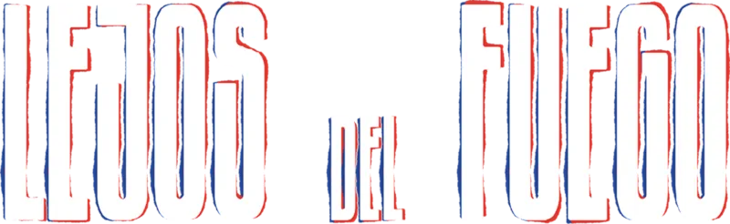 Lejos Del Fuego