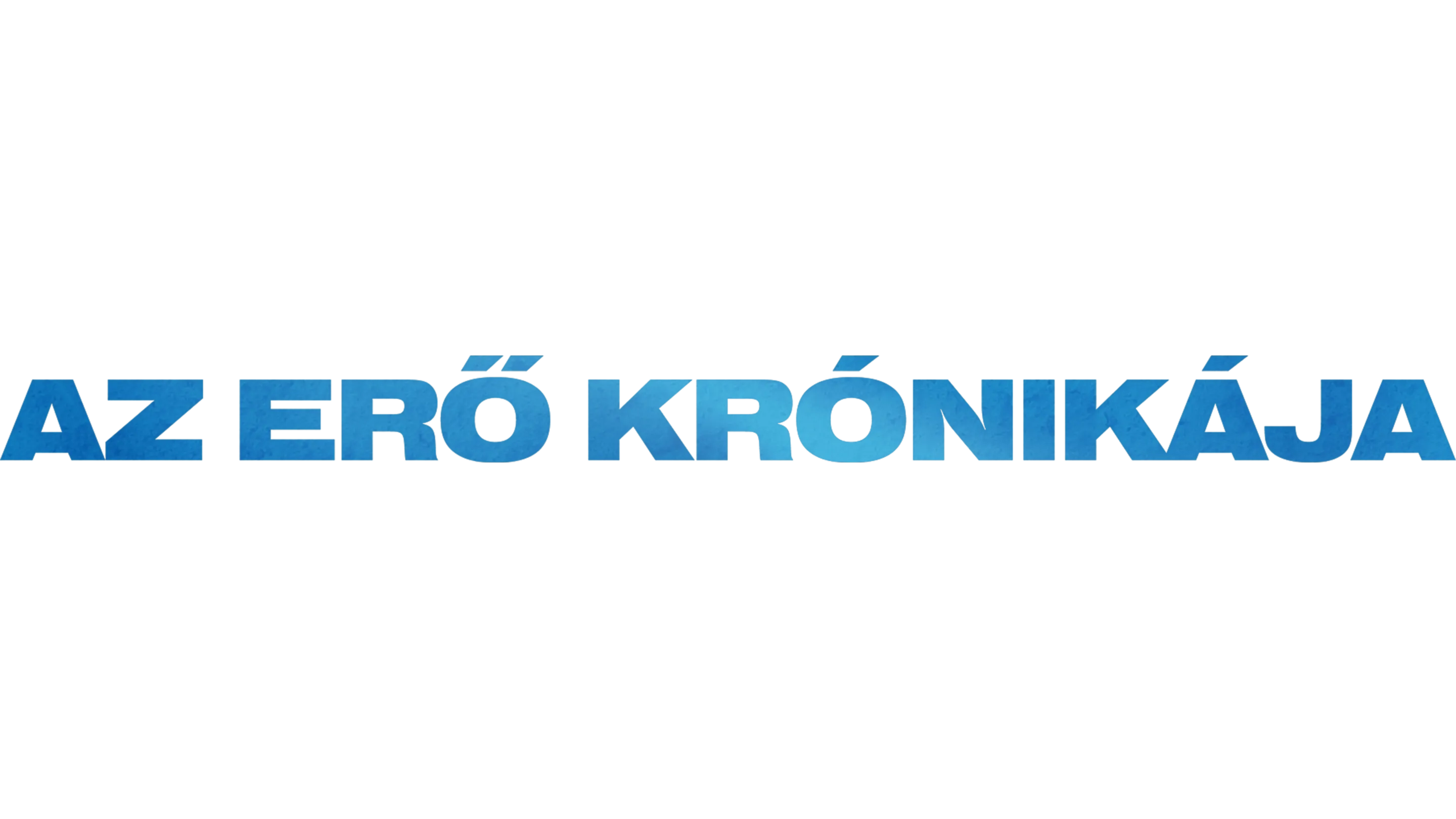 Az erő krónikája