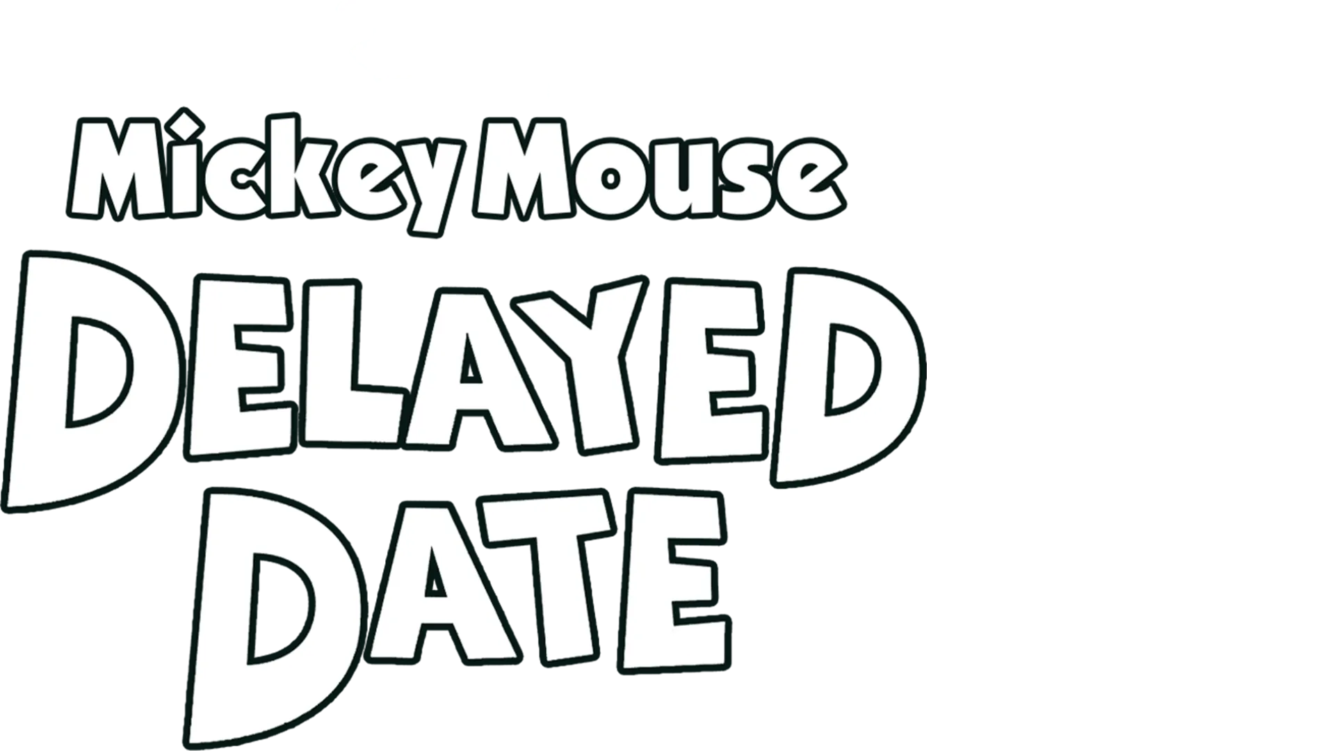 Mickey's Delayed Date