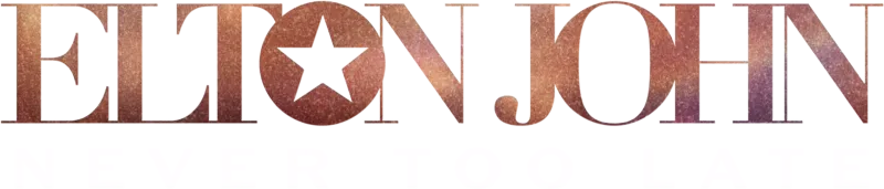 Elton John: Never Too Late
