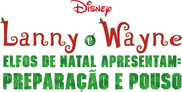 Lanny e Wayne Elfos de Natal Apresentam: Preparação e Pouso