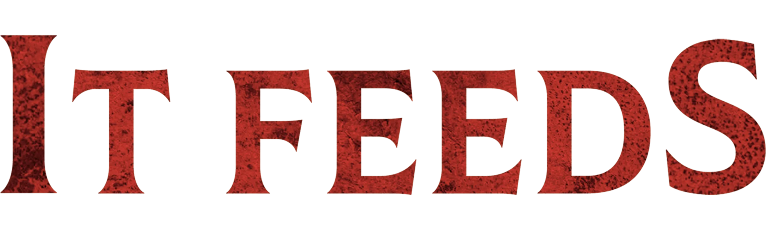 It Feeds