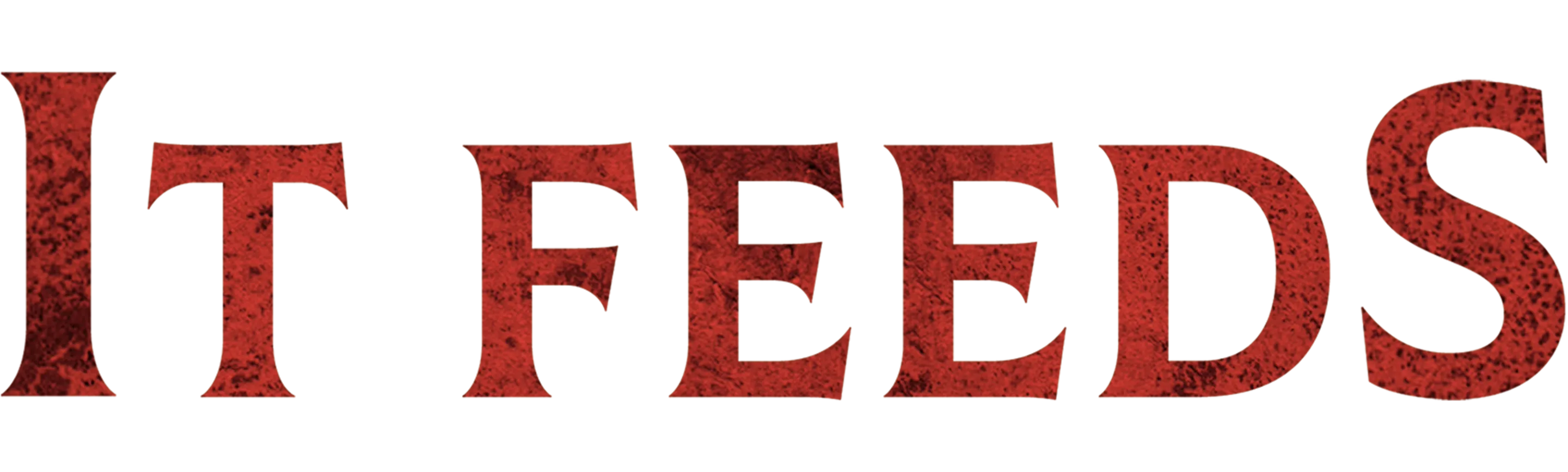 It Feeds