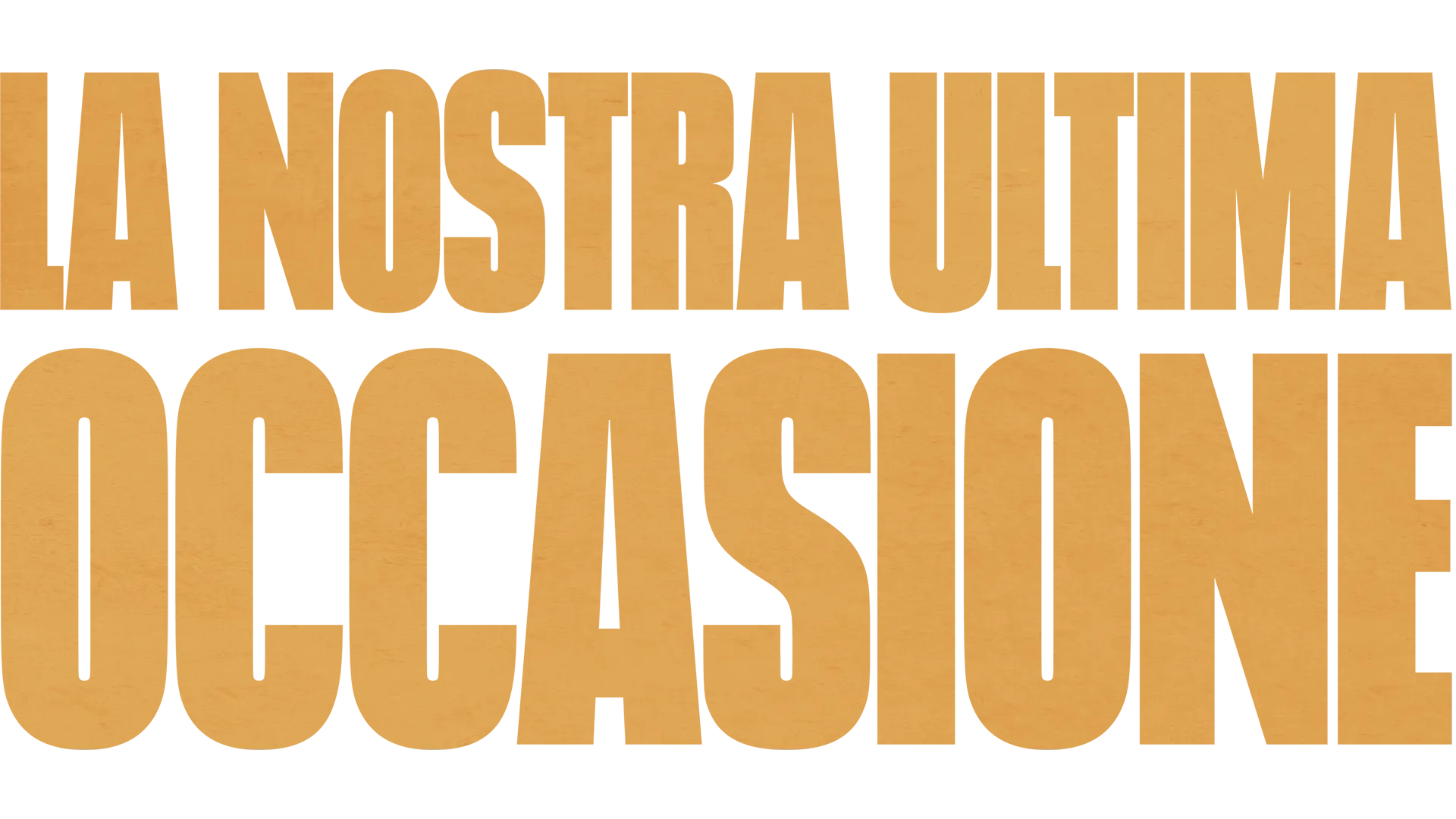 La Nostra Ultima Occasione