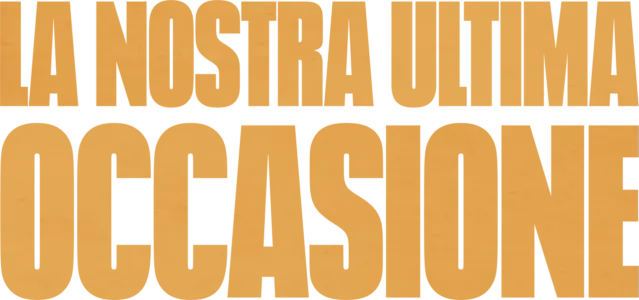 La Nostra Ultima Occasione