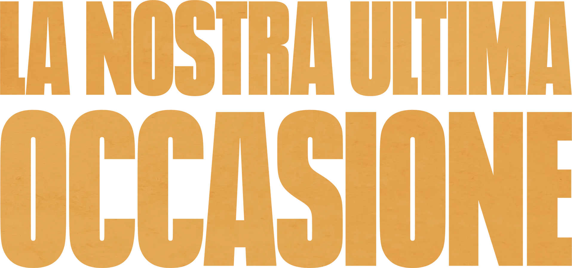 La Nostra Ultima Occasione