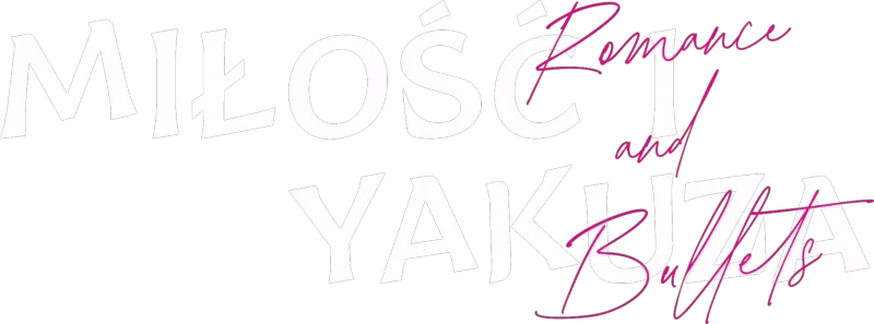 MIŁOŚĆ I YAKUZA