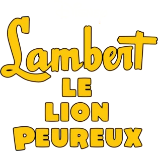 Lambert le lion peureux
