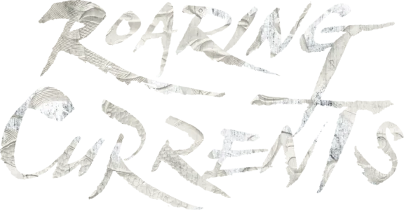 Roaring Currents