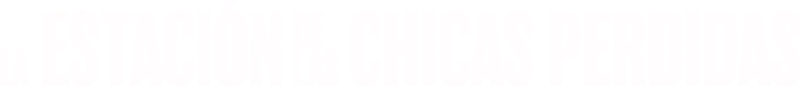 La estación de las chicas perdidas