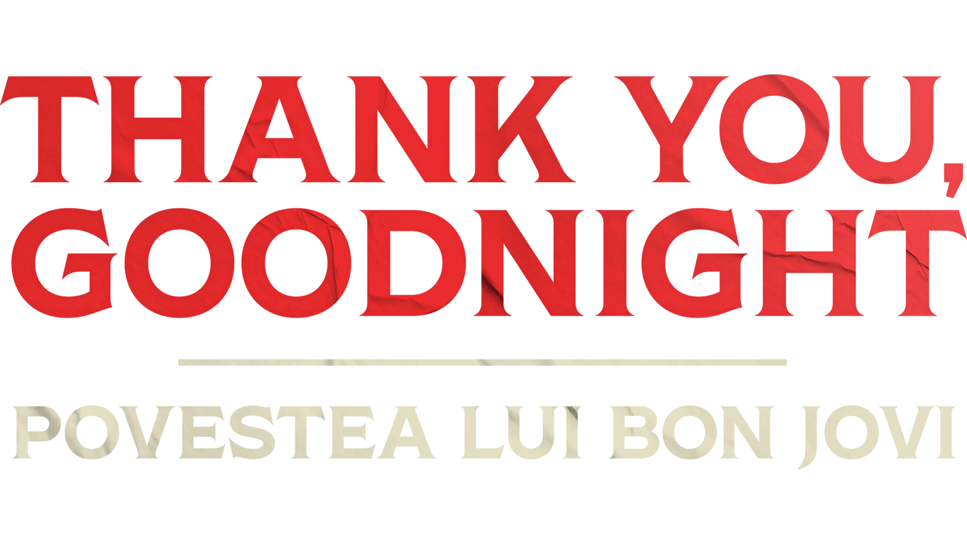 Thank You, Goodnight: Povestea lui Bon Jovi