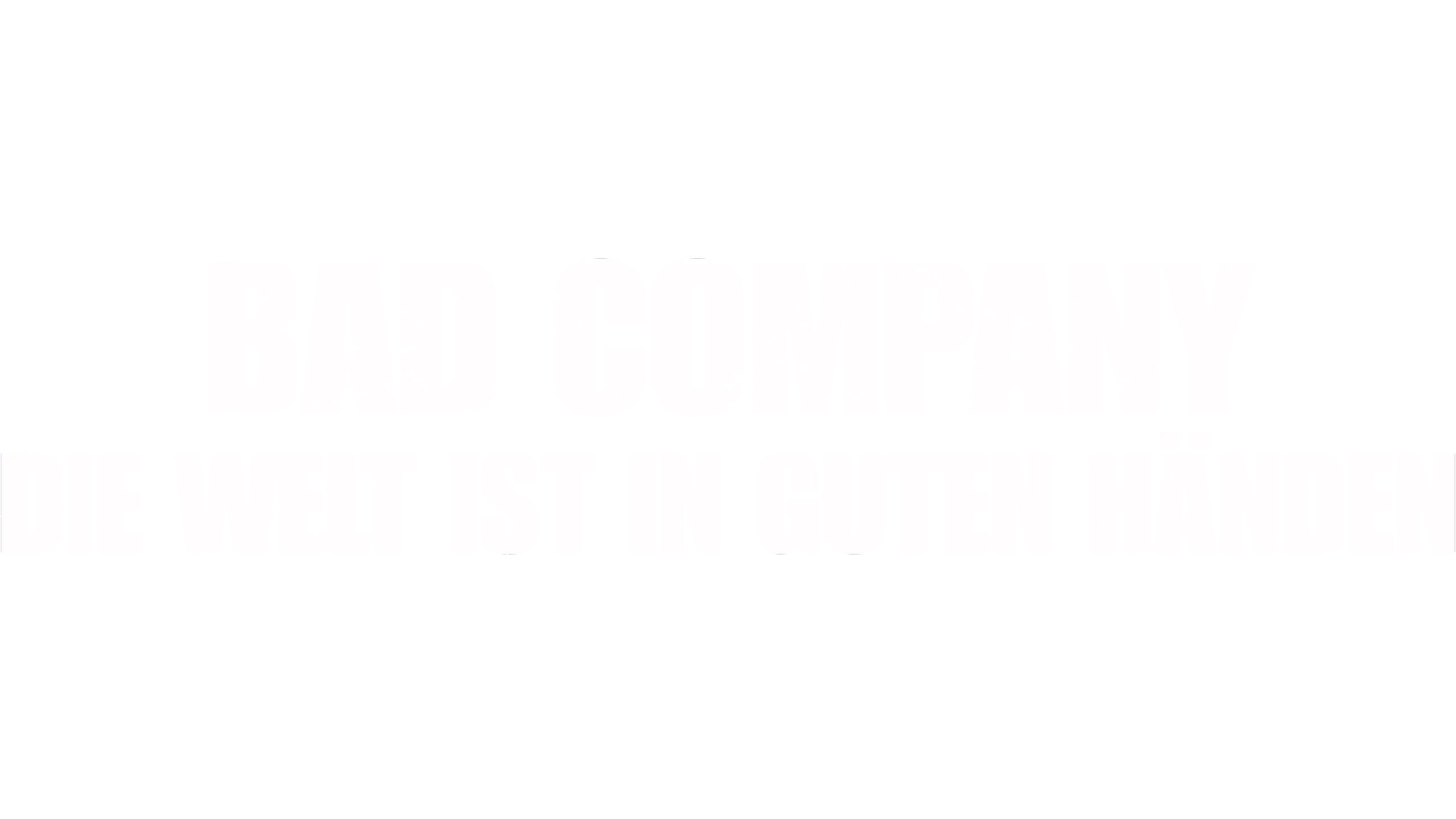 Bad Company - Die Welt ist in guten Händen