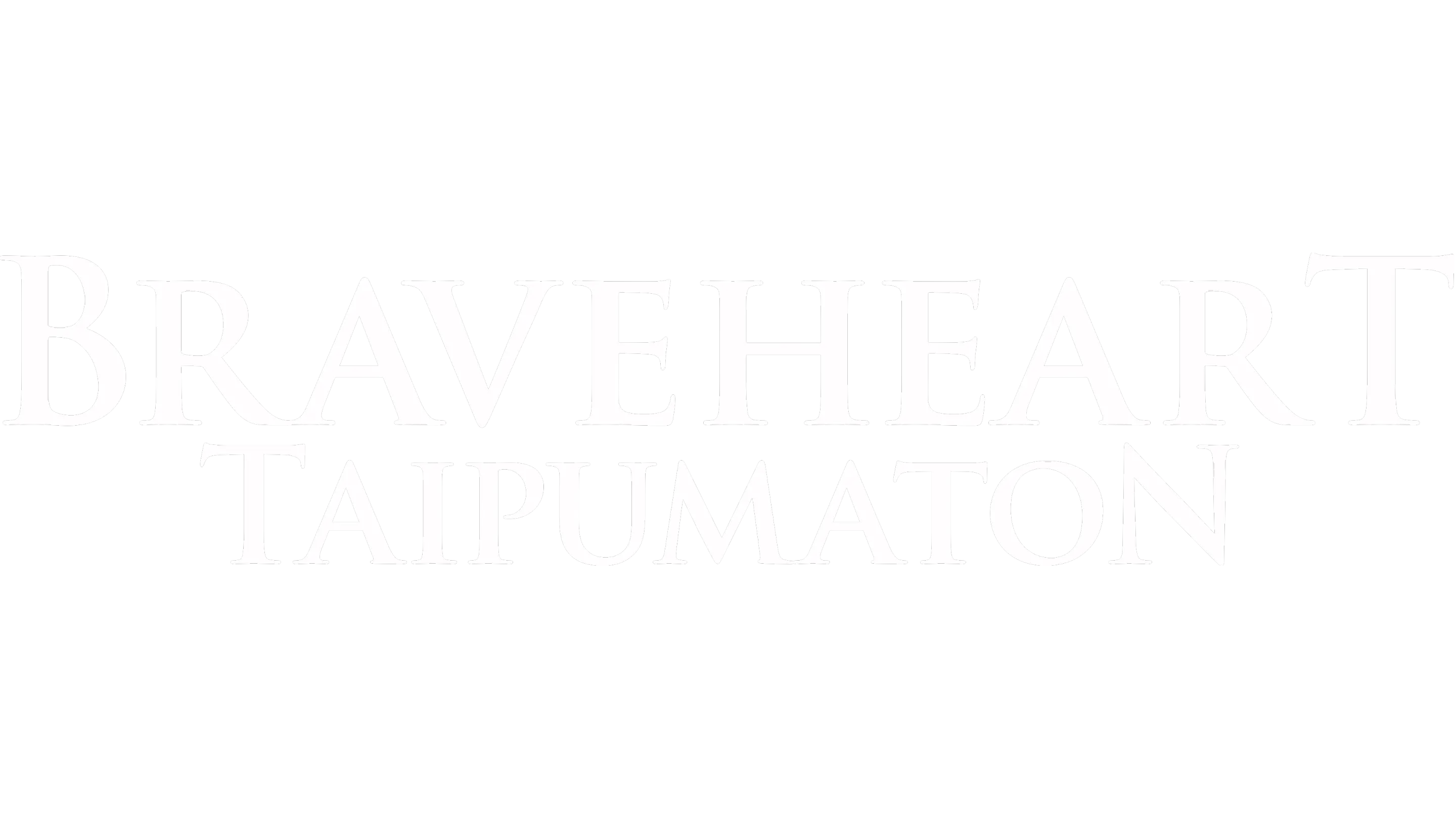 Braveheart - taipumaton