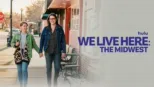 thumbnail - We Live Here: The Midwest