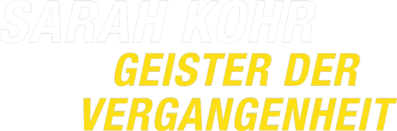 Sarah Kohr - Geister der Vergangenheit