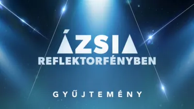 thumbnail - Ázsia reflektorfényben