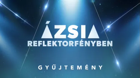 thumbnail - Ázsia reflektorfényben