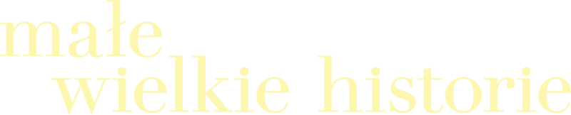 Małe wielkie historie