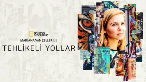 thumbnail - Mariana Van Zeller ile Tehlikeli Yollar