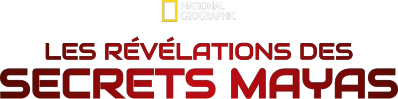 Les révélations des secrets Mayas