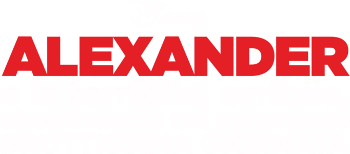 Alexander e la terribile, orribile, abominevole ma veramente bruttissima giornata