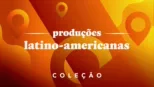 thumbnail - Produções Latino-Americanas