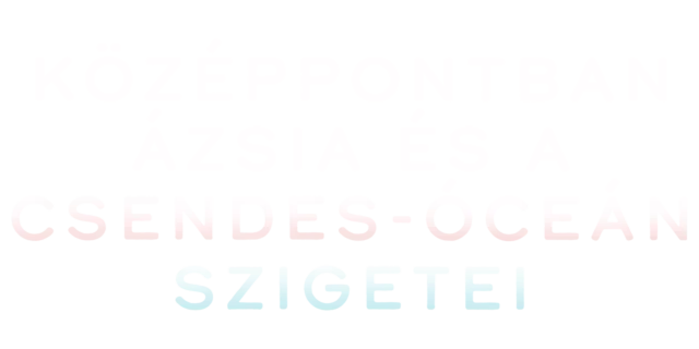 Középpontban Ázsia és a Csendes-óceán szigetei