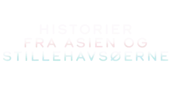 Historier fra Asien og Stillehavsøerne