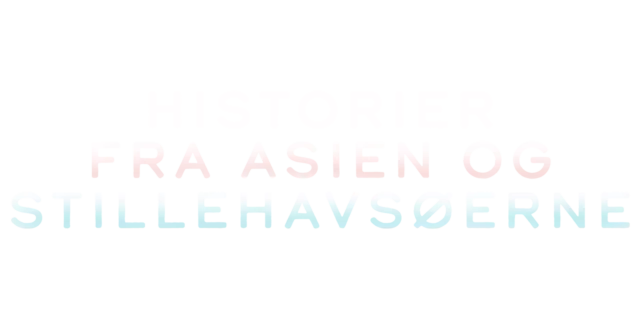 Historier fra Asien og Stillehavsøerne