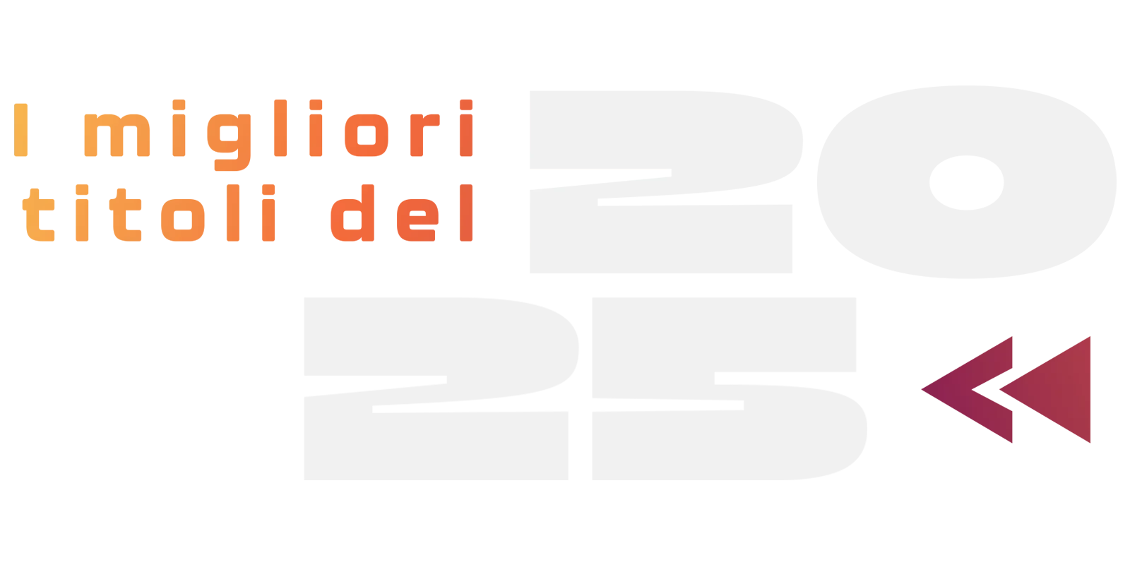 I migliori titoli 2025