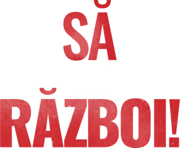 Să fie război!