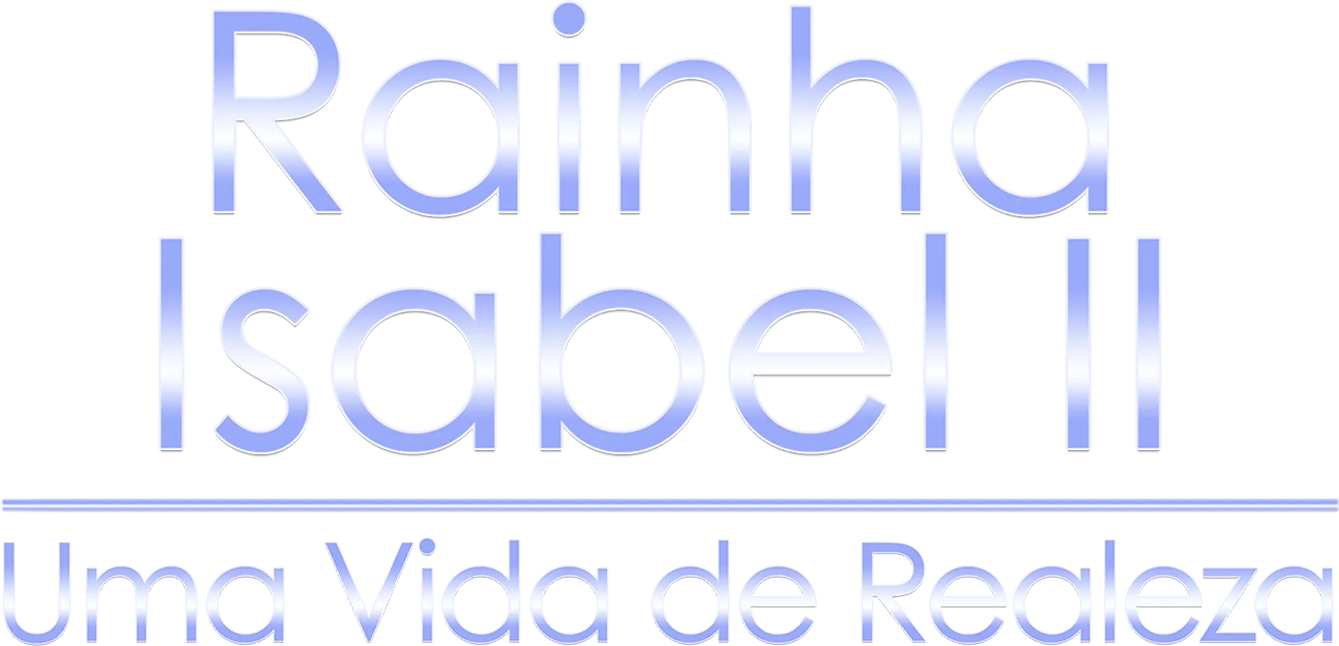 Rainha Isabel II: Uma Vida de Realeza