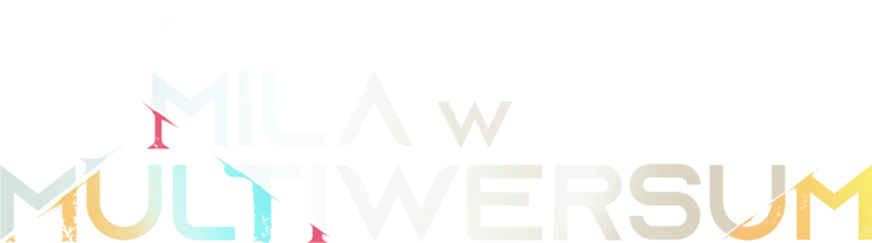 Mila w multiwersum