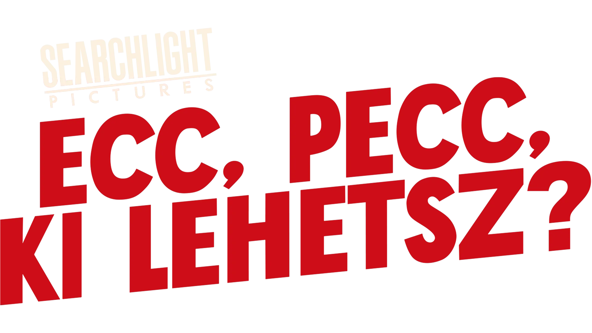 Ecc, pecc, ki lehetsz?
